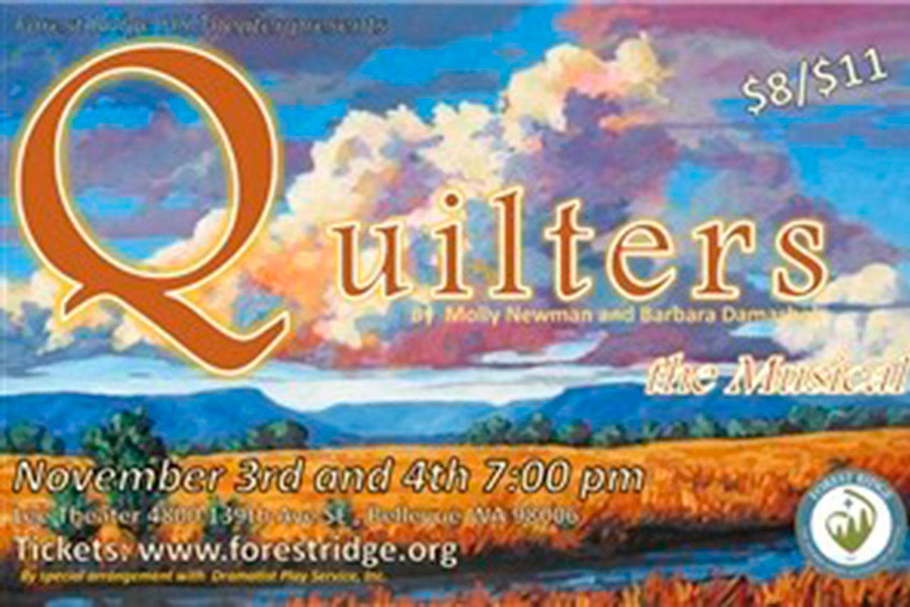 ‘Quilters’ the musical set for Nov. 3-4 in Bellevue